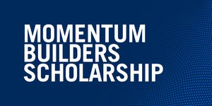 Momentum Builders Scholarship